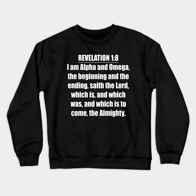 Revelation 1:8 Bible Verse (KJV) Crewneck Sweatshirt by Holy Bible Verses